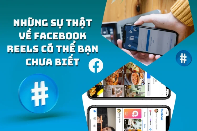 Những sự thật về Facebook Reels mà có thể bạn chưa biết!