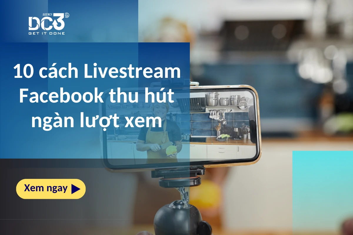 10 cách Livestream Facebook thu hút ngàn lượt xem