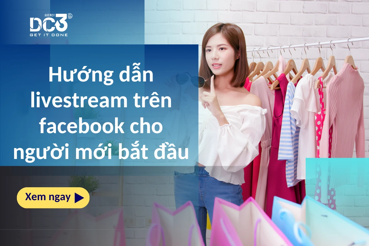 Hướng dẫn livestream trên facebook cho người mới bắt đầu