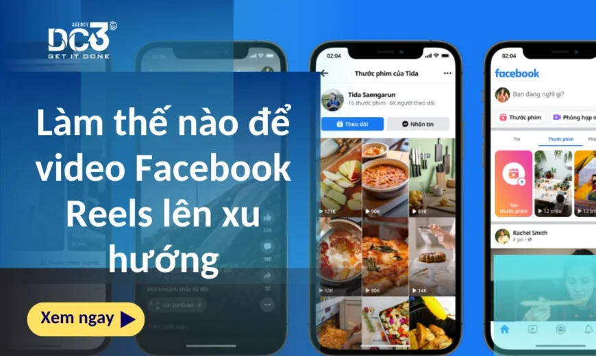 Làm thế nào để video Facebook Reels lên xu hướng