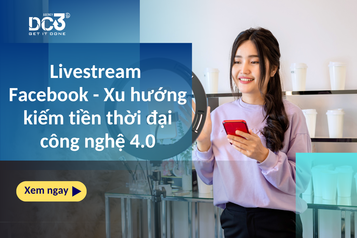 Livestream trên Facebook - Xu hướng kiếm tiền thời đại công nghệ 4.0