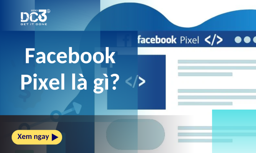 Facebook Pixel là gì ?