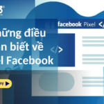 Những điều cần biết về Pixel Facebook