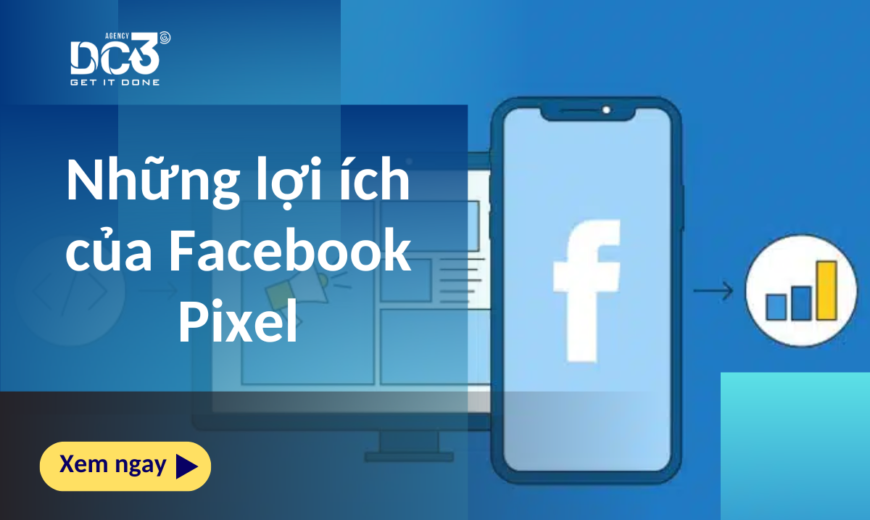 Những lợi ích của Facebook Pixel